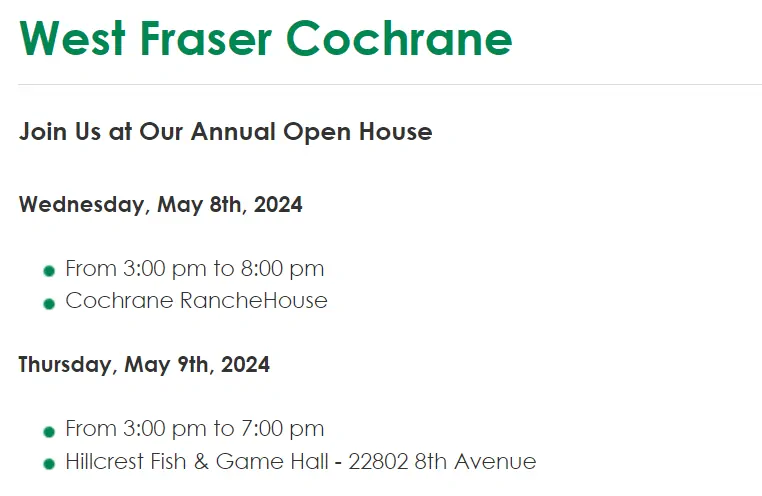Join Us at Our Annual Open House Wednesday, May 8th, 2024 From 3:00 pm to 8:00 pm Cochrane RancheHouse Thursday, May 9th, 2024 From 3:00 pm to 7:00 pm Hillcrest Fish &amp; Game Hall - 22802 8th Avenue