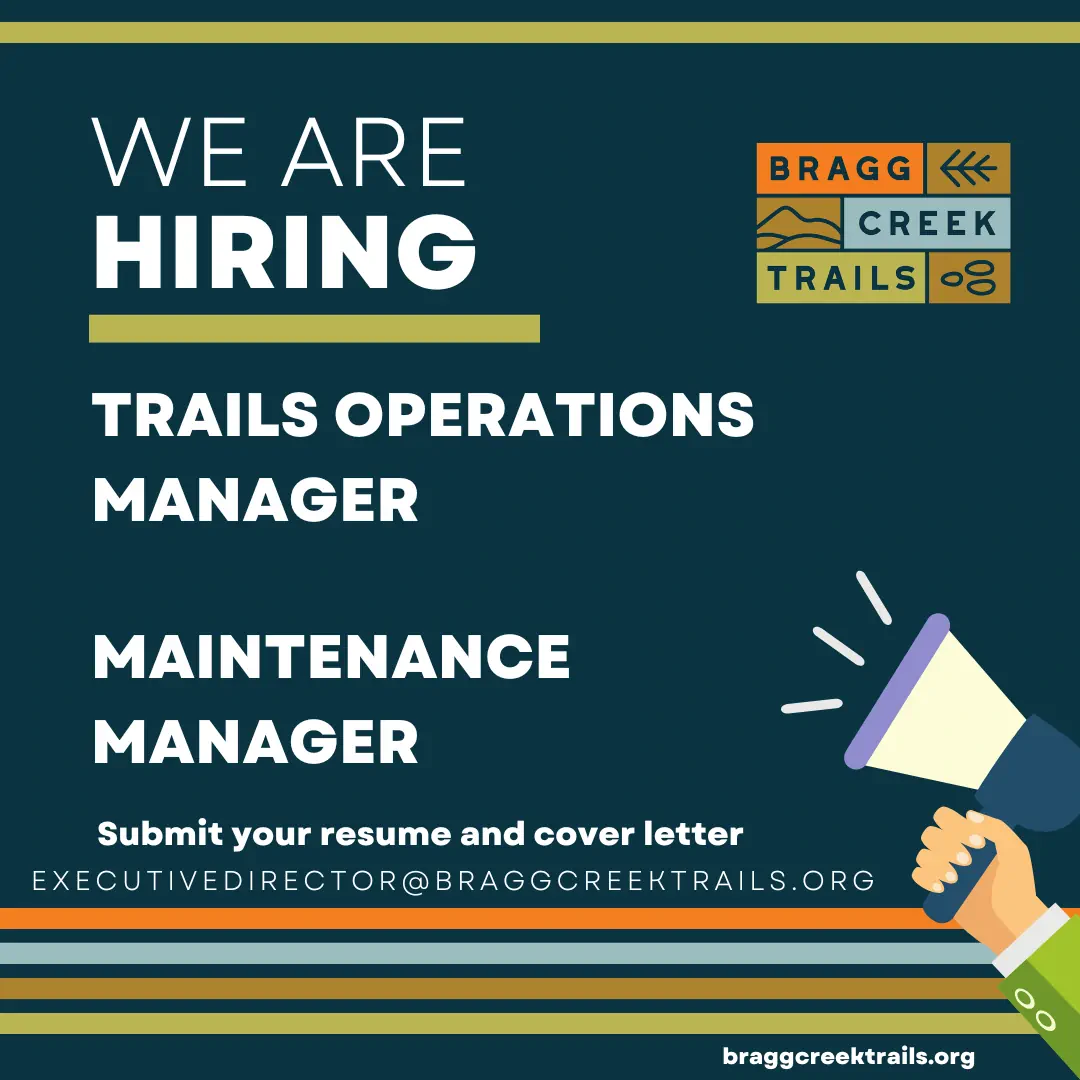 WE ARE HIRING Trails Operations Manager and Maintenance Manager Submit your resume and cover letter to executivediector@braggcreektrails.org